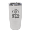 The Older I Get the Harder it is to Find My Balls Golf 2 - Laser Engraved Stainless Steel Drinkware - 1660 -