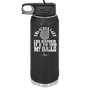 The Older I Get the Harder it is to Find My Balls Golf 2 - Laser Engraved Stainless Steel Drinkware - 1660 -