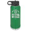 The Older I Get the Harder it is to Find My Balls Golf 2 - Laser Engraved Stainless Steel Drinkware - 1660 -