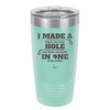 I Made a Bogey on Every Hole and Threw My Putter in One of the Ponds Golf 2 - Laser Engraved Stainless Steel Drinkware - 1663 -