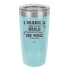 I Made a Bogey on Every Hole and Threw My Putter in One of the Ponds Golf 2 - Laser Engraved Stainless Steel Drinkware - 1663 -