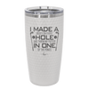 I Made a Bogey on Every Hole and Threw My Putter in One of the Ponds Golf 3 - Laser Engraved Stainless Steel Drinkware - 1664 -