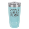 I Made a Bogey on Every Hole and Threw My Putter in One of the Ponds Golf 3 - Laser Engraved Stainless Steel Drinkware - 1664 -
