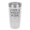 I Made a Bogey on Every Hole and Threw My Putter in One of the Ponds Golf 3 - Laser Engraved Stainless Steel Drinkware - 1664 -