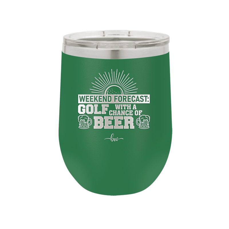 Weekend Forecast Golf with a Chance of Beer 1 - Laser Engraved Stainless Steel Drinkware - 1665 -