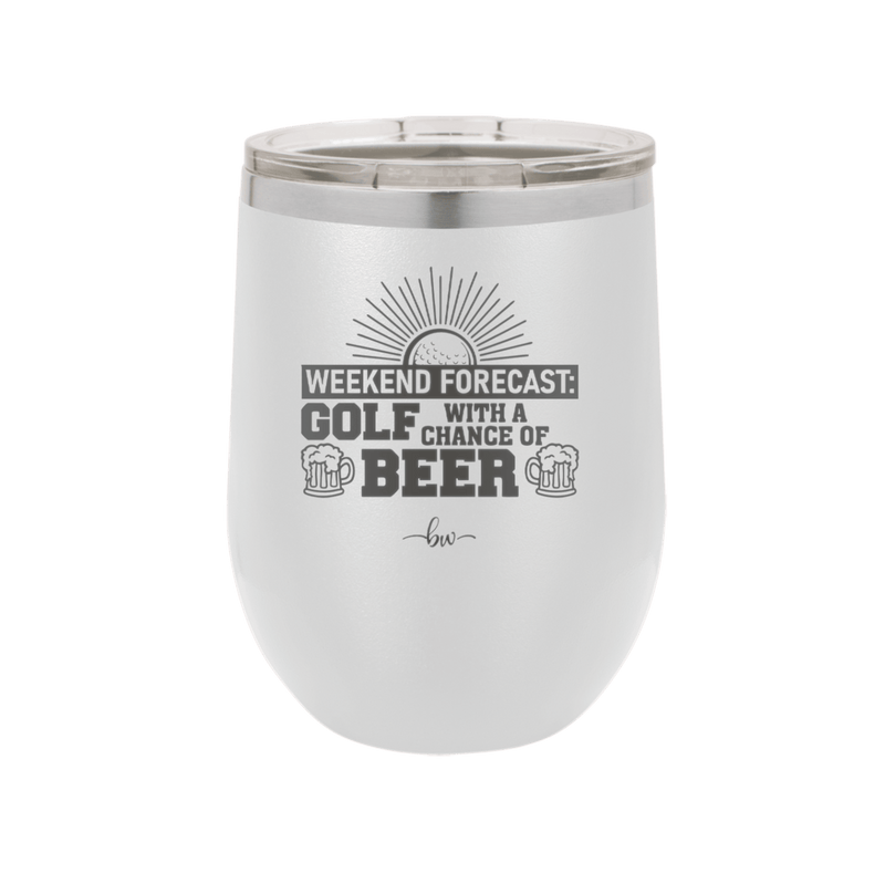 Weekend Forecast Golf with a Chance of Beer 1 - Laser Engraved Stainless Steel Drinkware - 1665 -