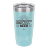 Weekend Forecast Golf with a Chance of Beer 1 - Laser Engraved Stainless Steel Drinkware - 1665 -