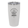 Weekend Forecast Golf with a Chance of Beer 2 - Laser Engraved Stainless Steel Drinkware - 1666 -