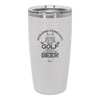 Weekend Forecast Golf with a Chance of Beer 2 - Laser Engraved Stainless Steel Drinkware - 1666 -