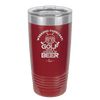 Weekend Forecast Golf with a Chance of Beer 2 - Laser Engraved Stainless Steel Drinkware - 1666 -