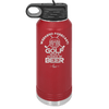 Weekend Forecast Golf with a Chance of Beer 2 - Laser Engraved Stainless Steel Drinkware - 1666 -