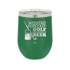Weekend Forecast Golf with a Chance of Beer 3 - Laser Engraved Stainless Steel Drinkware - 1667 -