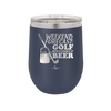 Weekend Forecast Golf with a Chance of Beer 3 - Laser Engraved Stainless Steel Drinkware - 1667 -