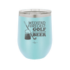 Weekend Forecast Golf with a Chance of Beer 3 - Laser Engraved Stainless Steel Drinkware - 1667 -