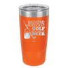 Weekend Forecast Golf with a Chance of Beer 3 - Laser Engraved Stainless Steel Drinkware - 1667 -