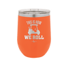 This is How We Roll Golf Cart 1 - Laser Engraved Stainless Steel Drinkware - 1668 -