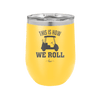 This is How We Roll Golf Cart 1 - Laser Engraved Stainless Steel Drinkware - 1668 -