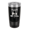 This is How We Roll Golf Cart 1 - Laser Engraved Stainless Steel Drinkware - 1668 -