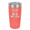 This is How We Roll Golf Cart 1 - Laser Engraved Stainless Steel Drinkware - 1668 -