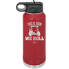 This is How We Roll Golf Cart 1 - Laser Engraved Stainless Steel Drinkware - 1668 -
