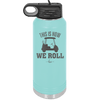 This is How We Roll Golf Cart 1 - Laser Engraved Stainless Steel Drinkware - 1668 -