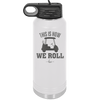 This is How We Roll Golf Cart 1 - Laser Engraved Stainless Steel Drinkware - 1668 -