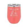 This is How We Roll Golf Cart 2 - Laser Engraved Stainless Steel Drinkware - 1669 -