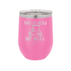 This is How We Roll Golf Cart 2 - Laser Engraved Stainless Steel Drinkware - 1669 -