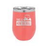 This is How We Roll Golf Cart 3 - Laser Engraved Stainless Steel Drinkware - 1670 -