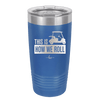 This is How We Roll Golf Cart 3 - Laser Engraved Stainless Steel Drinkware - 1670 -