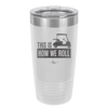 This is How We Roll Golf Cart 3 - Laser Engraved Stainless Steel Drinkware - 1670 -