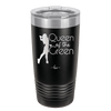 Queen of the Green Woman Golf 1 - Laser Engraved Stainless Steel Drinkware - 1672 -