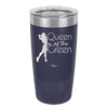 Queen of the Green Woman Golf 1 - Laser Engraved Stainless Steel Drinkware - 1672 -