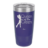 Queen of the Green Woman Golf 1 - Laser Engraved Stainless Steel Drinkware - 1672 -