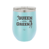 Queen of the Green Woman Golf 2 - Laser Engraved Stainless Steel Drinkware - 1673 -