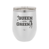 Queen of the Green Woman Golf 2 - Laser Engraved Stainless Steel Drinkware - 1673 -