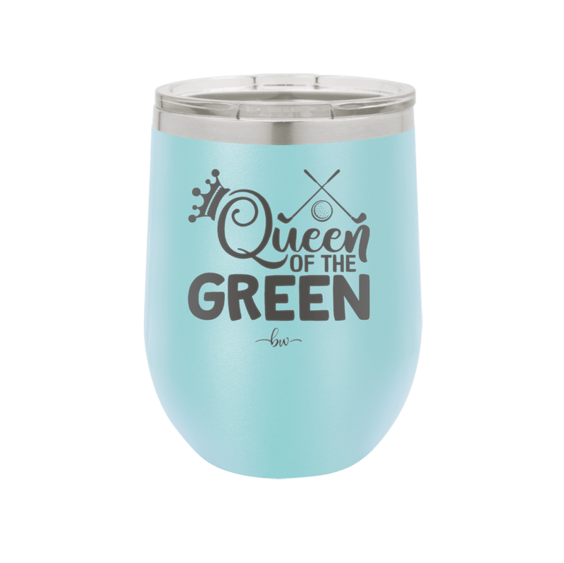 Queen of the Green Woman Golf 3 - Laser Engraved Stainless Steel Drinkware - 1674 -