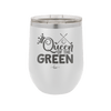 Queen of the Green Woman Golf 3 - Laser Engraved Stainless Steel Drinkware - 1674 -