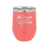 Queen of the Green Woman Golf 4 - Laser Engraved Stainless Steel Drinkware - 1675 -
