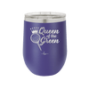 Queen of the Green Woman Golf 4 - Laser Engraved Stainless Steel Drinkware - 1675 -