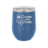 Queen of the Green Woman Golf 4 - Laser Engraved Stainless Steel Drinkware - 1675 -