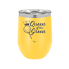 Queen of the Green Woman Golf 4 - Laser Engraved Stainless Steel Drinkware - 1675 -