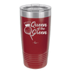 Queen of the Green Woman Golf 4 - Laser Engraved Stainless Steel Drinkware - 1675 -