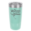 Queen of the Green Woman Golf 4 - Laser Engraved Stainless Steel Drinkware - 1675 -