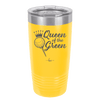 Queen of the Green Woman Golf 4 - Laser Engraved Stainless Steel Drinkware - 1675 -