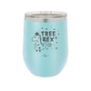 Tree Rex - Laser Engraved Stainless Steel Drinkware - 1681 -