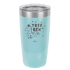 Tree Rex - Laser Engraved Stainless Steel Drinkware - 1681 -