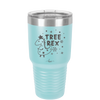 Tree Rex - Laser Engraved Stainless Steel Drinkware - 1681 -