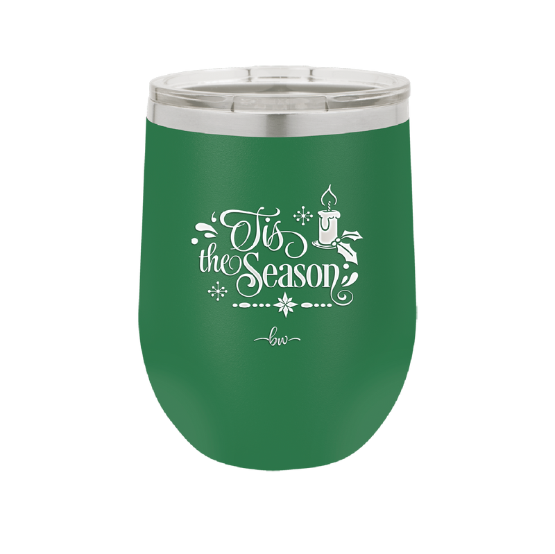 Tis the Season - Laser Engraved Stainless Steel Drinkware - 1688 -