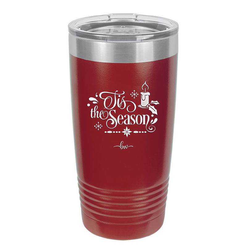 Tis the Season - Laser Engraved Stainless Steel Drinkware - 1688 -